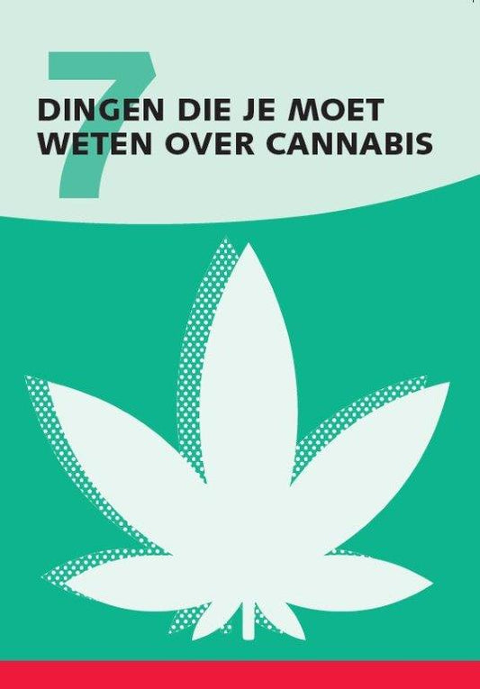 7 dingen die je moet weten over cannabis